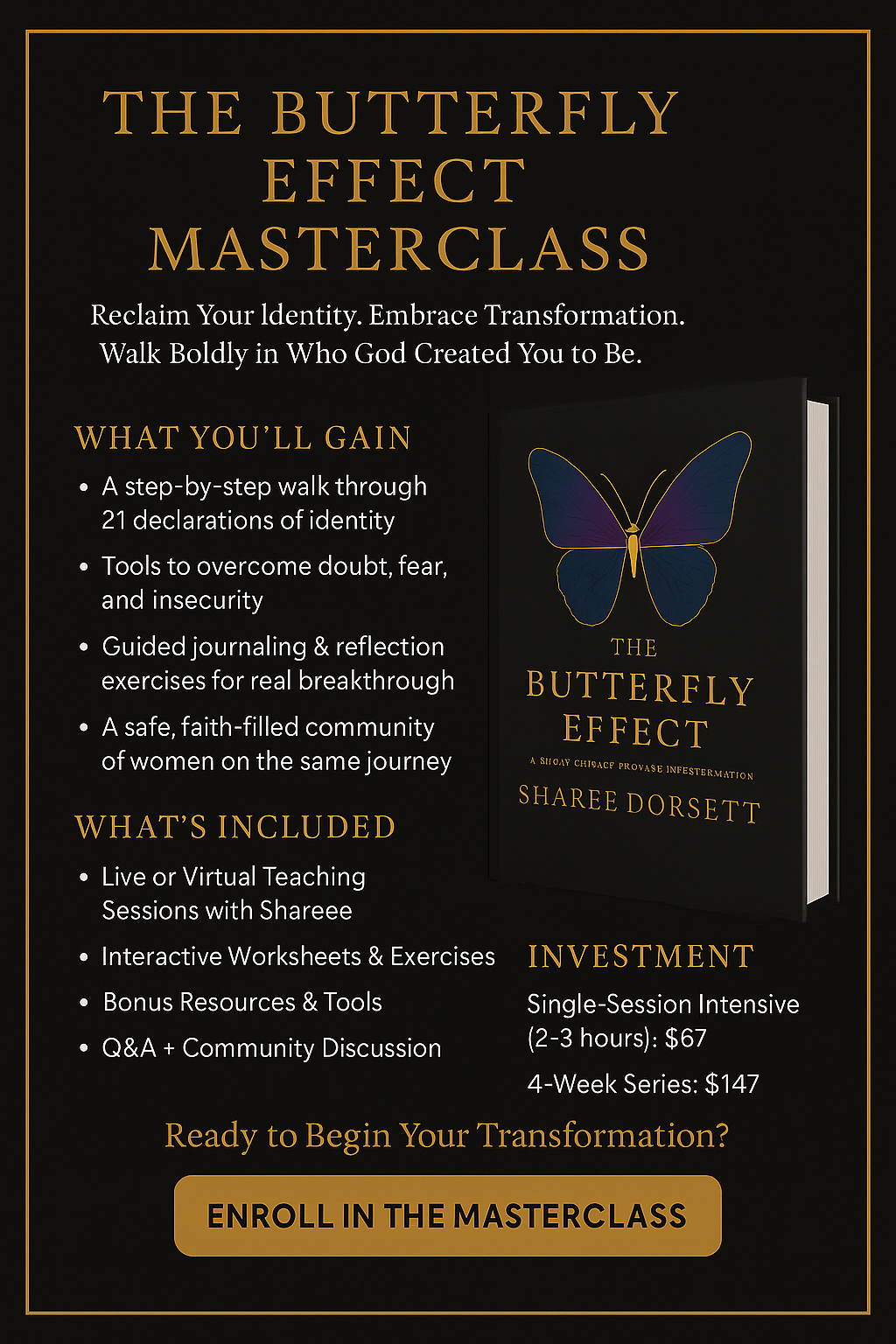 The Butterfly Effect Masterclass